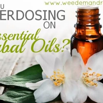 Are you OVERDOSING on Essential Herbal Oils?