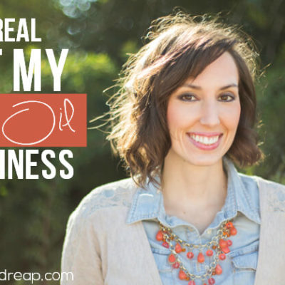 Let’s get REAL about my Essential Oil Business