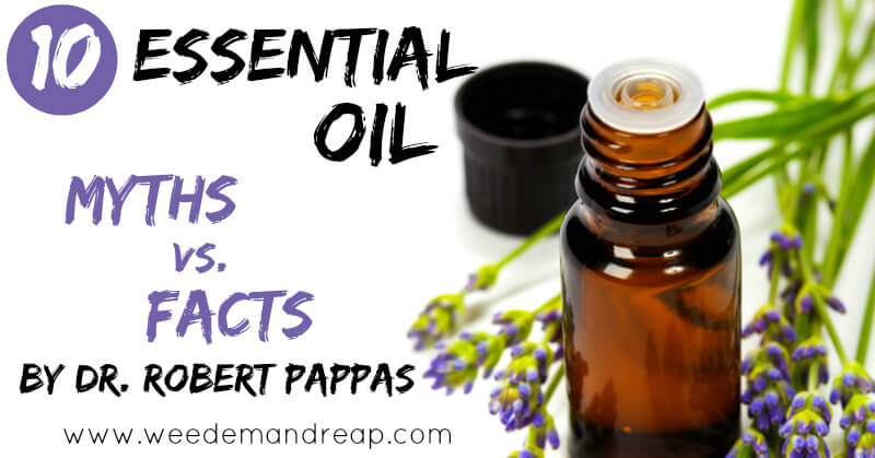 10 Essential oil myths vs. Facts Dr. Robert Pappas