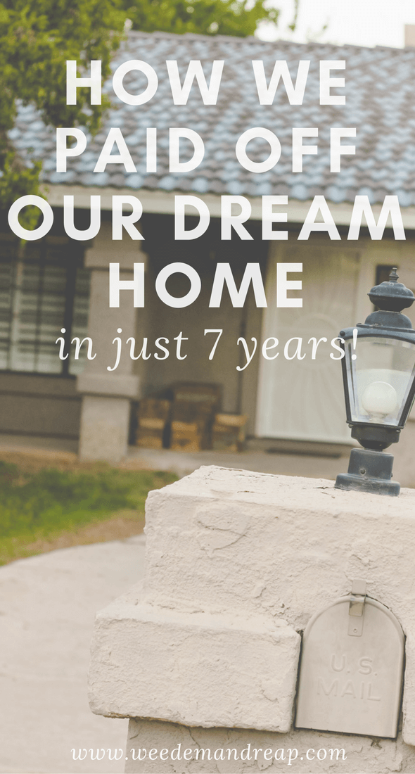 How we paid off our dream home in 7 years