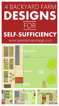 4 Backyard Farm Designs for Self-Sufficiency || Weed 'Em and Reap