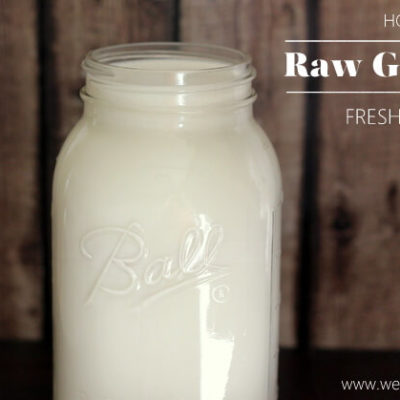 How to Keep Raw Goat’s Milk Fresh & Delicious