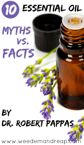 10 Essential oil myths vs. Facts Dr. Robert Pappas