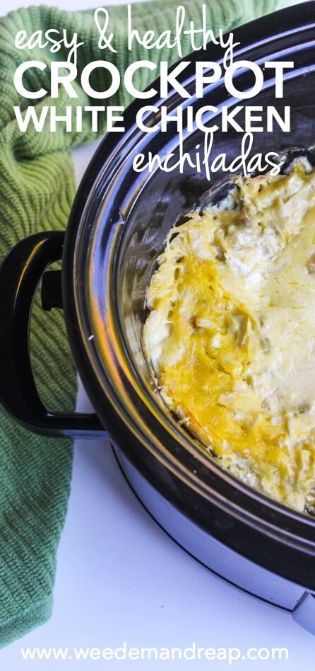 Crockpot White Chicken Enchiladas | Weed 'Em and Reap